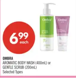 Shoppers Drug Mart OMBRA AROMATIC BODY WASH (400mL) or GENTLE SCRUB (200mL) offer