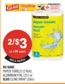 Shoppers Drug Mart NO NAME PAPER TOWELS (2 Roll), ALUMINUM FOIL (25) or GLAD CLING WRAP (30m) offer