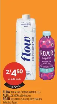 Shoppers Drug Mart FLOW ALKALINE SPRING WATER (1L) ALO ALOE VERA (500mL) or ROAR ORGANIC (532mL) BEVERAGES offer