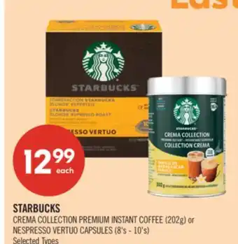 Shoppers Drug Mart STARBUCKS CREMA COLLECTION PREMIUM INSTANT COFFEE (202g) or NESPRESSO VERTUO CAPSULES (8's - 10's) offer