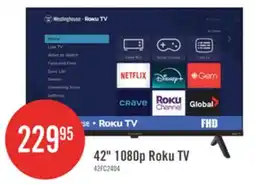 The Brick Westinghouse 42 1080P Roku Smart TV offer