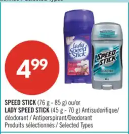 Pharmaprix SPEED STICK (76 g - 85 g) or LADY SPEED STICK (45 g - 70 g) Antiperspirant/Deodorant offer