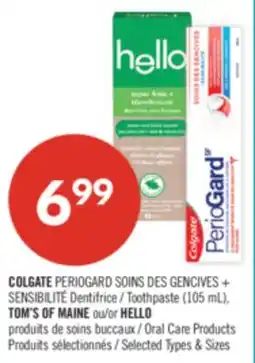 Pharmaprix COLGATE PERIOGARD Toothpaste (105 mL), TOM'S OF MAINE or HELLO Oral Care Products offer