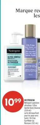 Pharmaprix NEUTROGENA Ultra Gentle Daily Cleanser (354 mL) or Oil-Free Eye Make-Up Remover (162 mL) offer