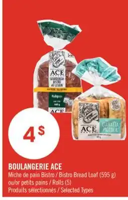 Pharmaprix BOULANGERIE ACE Bistro Bread Loaf (595 g) or Rolls (5) offer