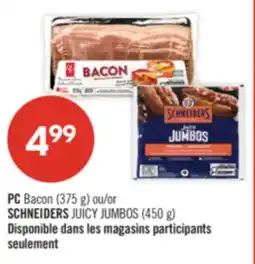 Pharmaprix PC Bacon (375 g) or SCHNEIDERS JUICY JUMBOS (450 g) offer