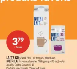 Pharmaprix LAIT'S GO SPORT PRO Milkshake, NUTRILAIT Whipping (473 mL) or Coffee Cream (1 L) offer