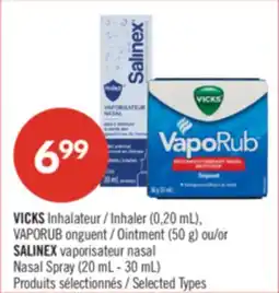 Pharmaprix VICKS Inhaler (0,20 mL), VAPORUB Ointment (50 g) or SALINEX Nasal Spray (20 mL - 30 mL) offer