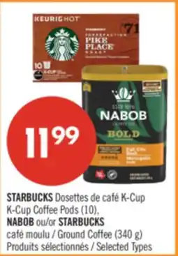 Pharmaprix STARBUCKS K-Cup Coffee Pods (10), NABOB, STARBUCKS Ground Coffee (340 g) offer