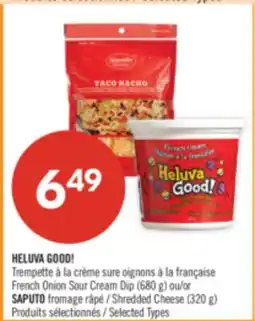 Pharmaprix HELUVA GOOD! French Onion Sour Cream Dip (680 g) or Shredded Cheese (320 g) offer