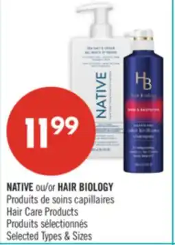Pharmaprix NATIVE or HAIR BIOLOGY Hair Care Products offer