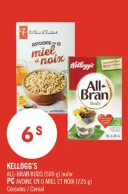 Pharmaprix KELLOGG'S ALL-BRAN BUDS (500 g) or PC AVOINE EN O MIEL ET NOIX (725 g) Cereal offer