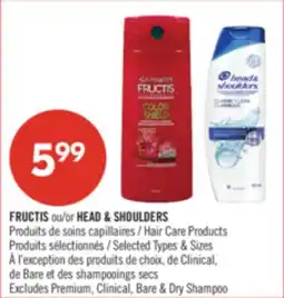Pharmaprix FRUCTIS or HEAD & SHOULDERS Hair Care Products offer