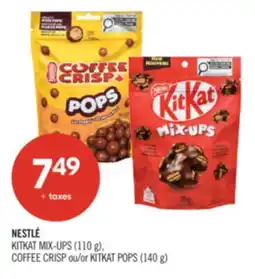 Pharmaprix NESTLÉ KITKAT MIX-UPS (110 g), COFFEE CRISP or KITKAT POPS (140 g) offer