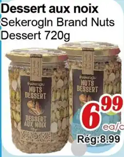 Marche C&T Sekerogln Brand Nuts Dessert offer