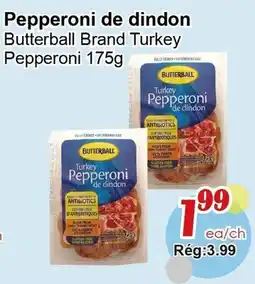 Marche C&T Pepperoni de dindon Butterball Brand offer
