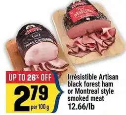 Marché Adonis Irresistible Artisan black forest ham or Montreal style smoked meat offer