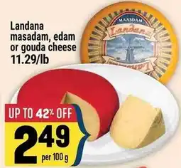 Marché Adonis Landana masadam, edam or gouda cheese offer