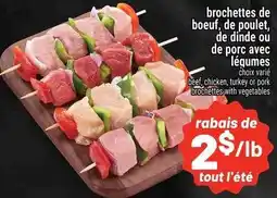 Metro brochette de boeuf, de poulet, de dinde ou de porc avec légumes offer