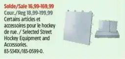Canadian Tire Selected Street Hockey Equipment and Accessories offer