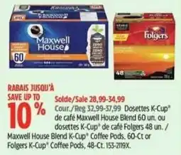 Canadian Tire Maxwell House Blend K-Cup Coffee Pods or Folgers K-Cup Coffee Pods offer