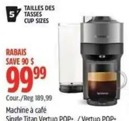 Canadian Tire Nespresso machine à café Single Titan Vertuo POP+ / Vertuo POP+ offer