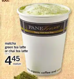 Loblaws Pane Fresco matcha green tea latte or chai tea latte offer
