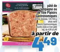 Metro Plaisirs Gastronomiques pâté de campagne ou de foie offer
