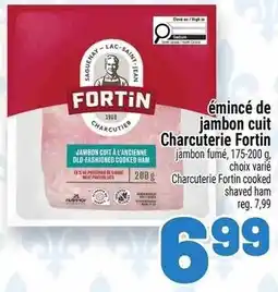 Metro Fortin emincé de jambon cut Charcuterie Fortin offer