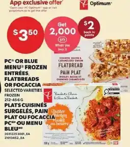 Independent Grocer Optimum PC or Blue frozen menu entrées, flatbreads or focaccia selected varieties offer