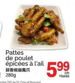 T&T Supermarket PATTES DE POULET ÉPICÉES À L'AIL offer