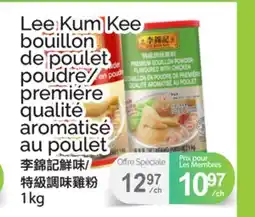 T&T Supermarket LEE KUM KEE BOUILLON DE POULET POUDRE/PREMIÉRE QUALITÉ AROMATISÉ AU POULET offer