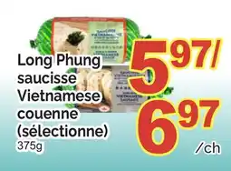 T&T Supermarket LONG PHUNG SAUCISSE VIETNAMESE COUENNE offer