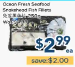 Oceans Fresh Food Market Ocean Fresh Seafood Snakehead Fish Fillets offer