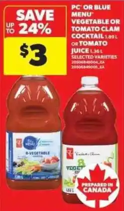 Real Canadian Superstore PC or Blue Menu vegetable or tomato clam cocktail or tomato juice offer