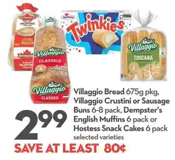 Longo's Villaggio bread villaggio crustini or sausage buns dempster's english muffins hostess snack cakes offer