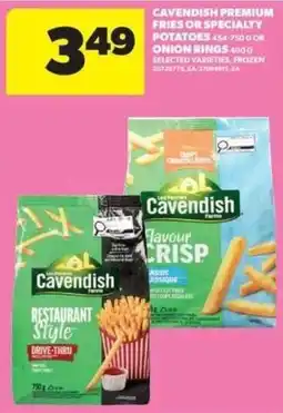 Real Canadian Superstore Cavendish premium fries or specialty potatoes or onion rings offer