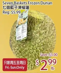 Sunny Food Mart Seven Baskets Frozen Durian offer