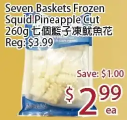 Sunny Food Mart Seven Baskets Frozen Squid Pineapple Cut offer