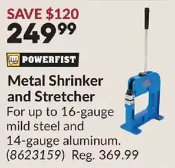 Princess Auto Powerfist metal shrinker and stretcher offer