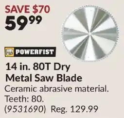 Princess Auto Powerfist 14 in. 80T Dry Metal Saw Blade offer