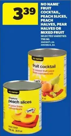 Real Canadian Superstore No Name fruit cocktail, peach slices, peach halves, pear halves or mixed fruit offer