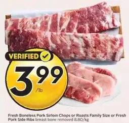Safeway Fresh Boneless Pork Sirloin Chops or Roasts Family Size or Fresh Pork Side Ribs breast bone removed offer