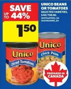 Real Canadian Superstore Unico beans or tomatoes selected varieties offer
