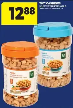 Real Canadian Superstore T&T Cashews Selected Varieties offer