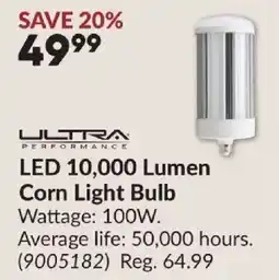 Princess Auto Ultra performance led 10,000 lumen corn light bulb offer
