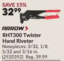 Princess Auto Arrow rht300 twister hand riveter offer