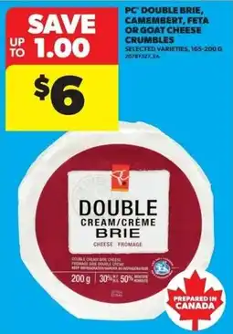 Real Canadian Superstore PC Double Cream/Creme Brie offer