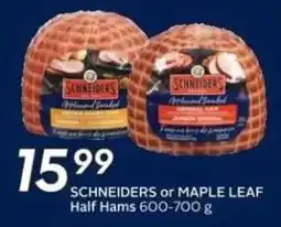 Safeway Schneiders or maple leaf half hams offer