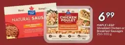 Safeway Maple Leaf shredded chicken or breakfast sausages offer